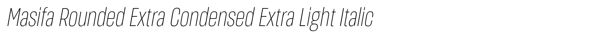 Masifa Rounded Extra Condensed Extra Light Italic image